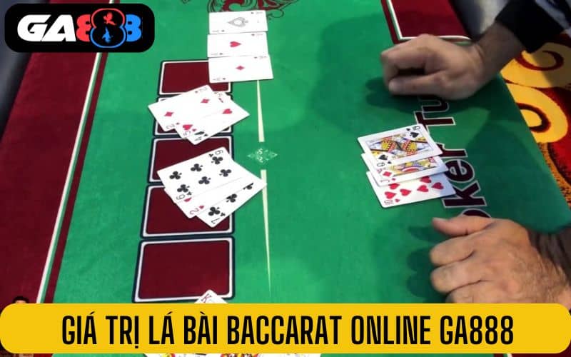 Các giá trị lá bài trong baccarat online GA888