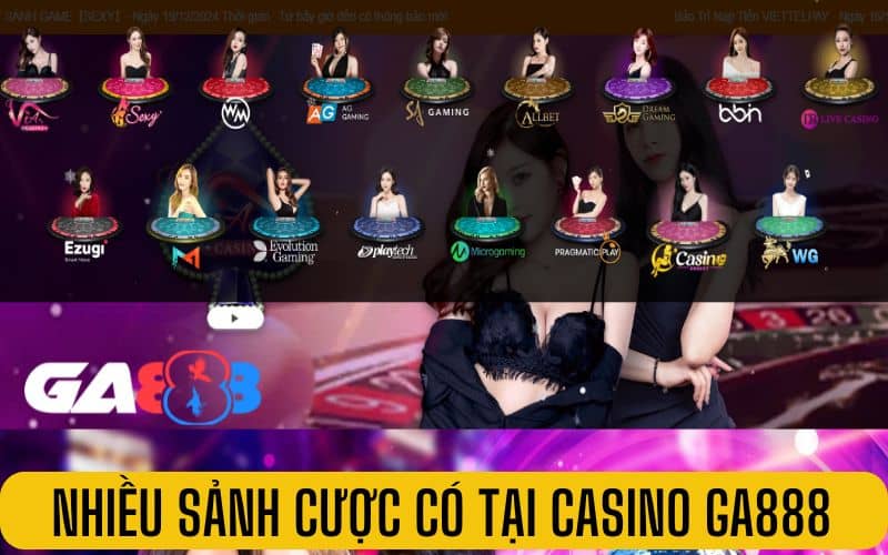 Casino GA888 đem đến nhiều sảnh cược mới lạ