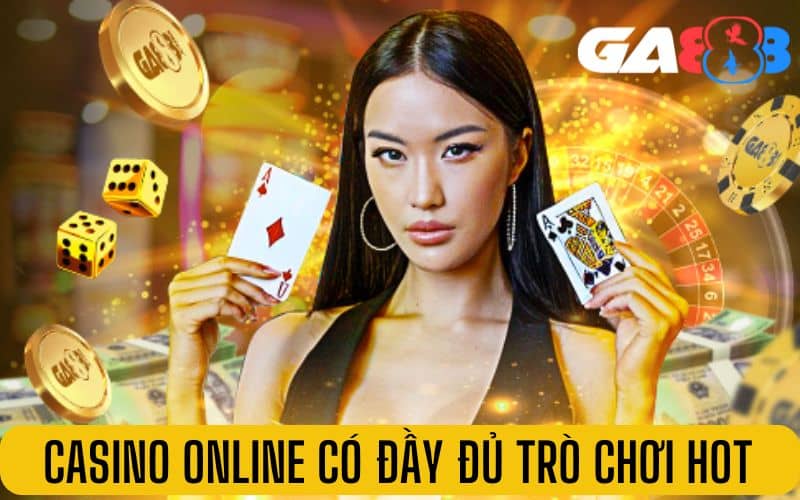 Casino online cực kỳ hiện đại và có đầy đủ các trò chơi hot