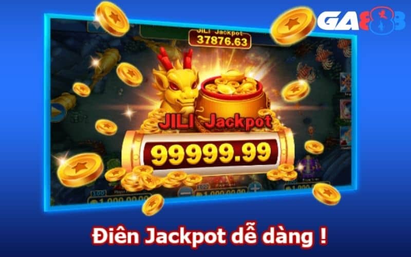 Hệ thống giải thưởng Jackpot cực khủng